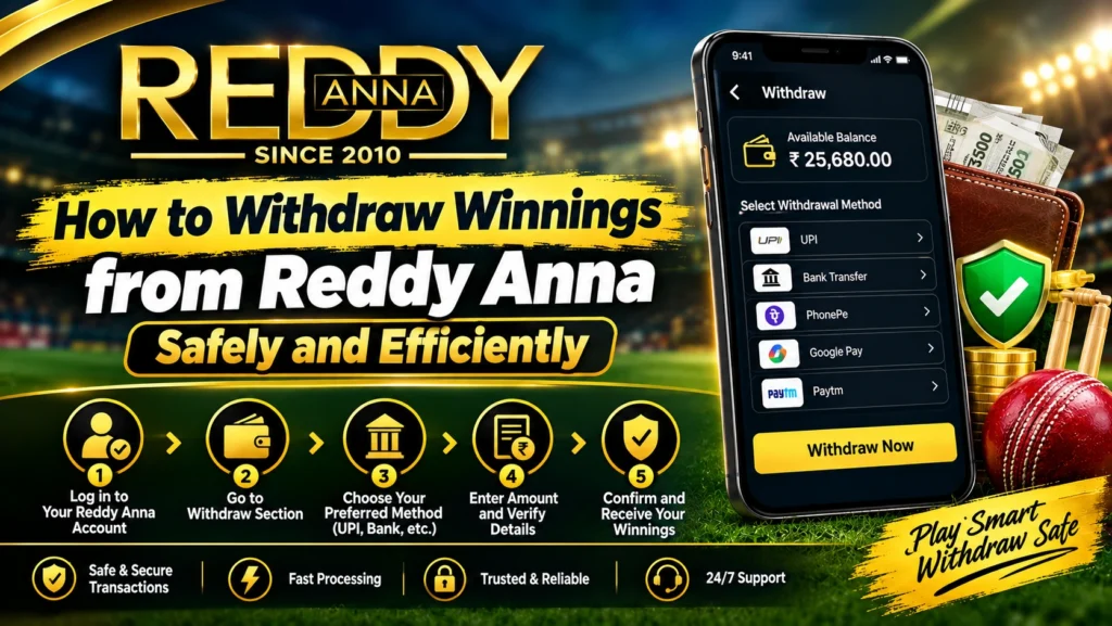 How to Withdraw Winnings from Reddy Anna Safely and Efficiently