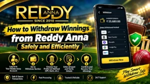 How to Withdraw Winnings from Reddy Anna Safely and Efficiently
