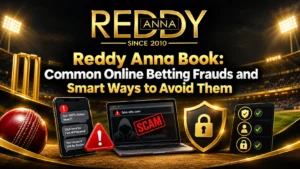 Reddy Anna Book: Common Online Betting Frauds and Smart Ways to Avoid Them
